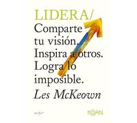 Lidera: Comparte tu visión. Inspira a otros. Logra lo imposible. (Do Books)