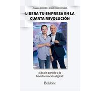 Lidera tu empresa En La Cuarta Revolución (FONDO)