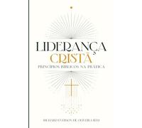 Liderança Cristã: Princípios Bíblicos na Prática