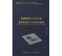 Liderança e Envolvimento: Uma Jornada humana