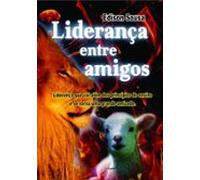 Liderança Entre Amigos (ebook)