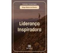 Liderança Inspiradora: Soft Skills Para Liderar No Século Xxi (ebook)