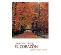 Liderando desde el corazón