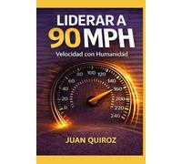 Liderar a 90 MPH: Velocidad con Humildad