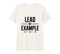 Liderar con el Ejemplo Cita Motivacional para líderes Camiseta Premium