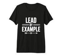 Liderar con el Ejemplo Cita Motivacional para líderes Camiseta Premium