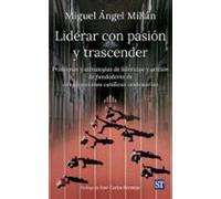 Liderar Con Pasión Y Trascender
