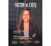 Liderar con propósito: la nueva definición del éxito. Edición #21 Colombia (Revista Factor de Éxito Colombia)