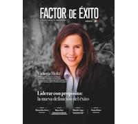 Liderar con propósito: la nueva definición del éxito. Edición #21 México