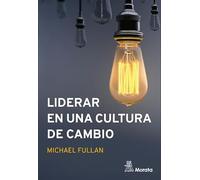 Liderar en una cultura de cambio (SIN COLECCION)