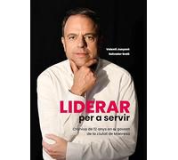 Liderar per a servir: Crònica de 12 anys en el govern de la ciutat de Manresa: 140 (Monografies)