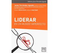 Liderar Un Mundo imperfecto (biblioteca Javier Fernández Aguado)