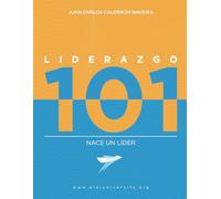 Liderazgo 101: Nace un líder (Liderazgo 101 - ELAI University)