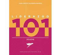 Liderazgo 101: Sígueme (Liderazgo 101 - ELAI University)