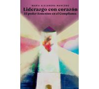 Liderazgo con corazón: El poder femenino en el Compliance