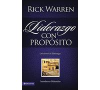 Liderazgo con propósito: Lecciones de liderazgo basadas en Nehemías