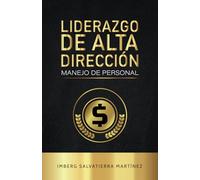 Liderazgo de alta dirección: Manejo de personal