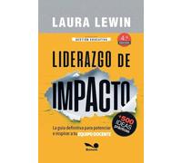 Liderazgo de impacto: la guía definitiva para potenciar e inspirar a tu equipo docente