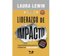 Liderazgo de impacto: La guía definitiva para potenciar e inspirar a tu equipo docente