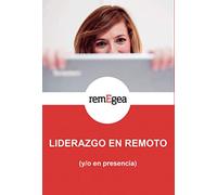 Liderazgo en remoto (y/o en presencia)