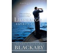 Liderazgo espiritual: Cómo movilizar a las personas hacia el propósito de Dios
