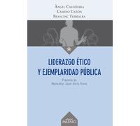 Liderazgo ético y ejemplaridad pública | Àngel Castiñeira Fernández, Camino Cañón Loyes, Francesc Torralba Roselló