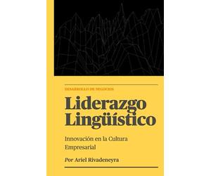 Liderazgo Lingüístico: Innovación en la Cultura Empresarial