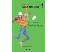 Liderazgo para Jóvenes 4: Principios para el Trabajo en Equipo