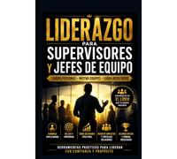Liderazgo para Supervisores y Jefes de Equipo (Gerente 360°)