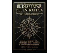 LIDERAZGO SERENO I: EL DESPERTAR DEL ESTRATEGA (THOMAS WARRIOR)