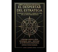 LIDERAZGO SERENO I: EL DESPERTAR DEL ESTRATEGA (THOMAS WARRIOR)