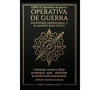 LIDERAZGO SERENO II: OPERATIVA DE GUERRA (THOMAS WARRIOR)