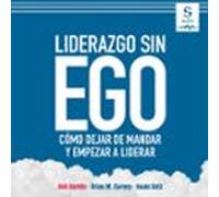 Liderazgo Sin Ego (audiolibro)