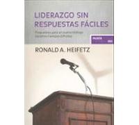 Liderazgo Sin Respuestas Faciles: Propuestas Para Un Nuevo Dialog O So