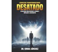 Liderazgo Transformacional Liberado: Estrategias para Inspirar el Cambio e Impulsar el Crecimiento