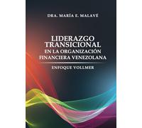Liderazgo transicional en la organización financiera venezolana: Enfoque Vollmer