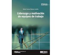 Liderazgo Y Motivacion De Equipos De Trabajo