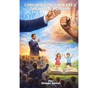 Lideres del Siglo XXI y Desarrollo Humano