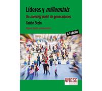 Líderes y millennials: Un meeting point de generaciones (Libros IESE)