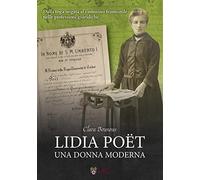Lidia Poët. Una donna moderna. Dalla toga negata al cammino femminile nelle professioni giuridiche