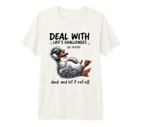 Lidiar con los desafíos Duck Roll Off Cita Divertida Camiseta Premium
