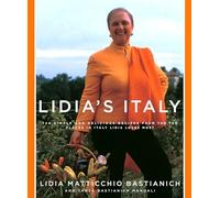 Lidia's Italy [Idioma Inglés]: 140 simple and delicious recipes from the ten places in Italy Lidia loves most: A Cookbook