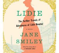 Lidie: The Further Travels and Adventures of Lidie Newton: A Novel