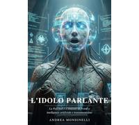 L'IDOLO PARLANTE: La Pascendi e il tomismo di fronte a intelligenza artificiale e transumanesimo