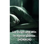 Lie Down and Win In Horror Games (HORROR)