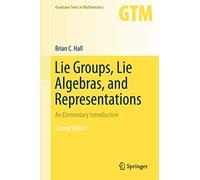Lie Groups, Lie Algebras, and Representations: An Elementary Introduction: 222 (Graduate Texts in Mathematics)