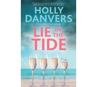 Lie in the Tide: 1 (A Little White Lies Thriller)