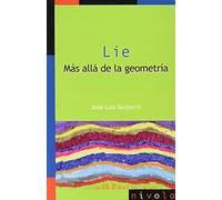 Lie. Más allá de la geometría: 29 (La matemática en sus personajes)