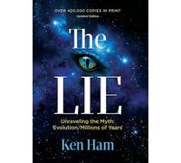Lie, The: Unraveling the Myth: Evolution/Millions of Years