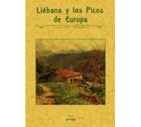 Liebana Y Los Picos De Europa (ed. Facsimil)